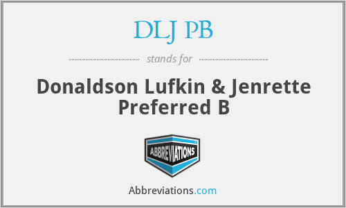DLJ PB - Donaldson Lufkin & Jenrette Preferred B